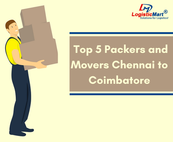 Top 5 Packers and Movers from Chennai to Coimbatore