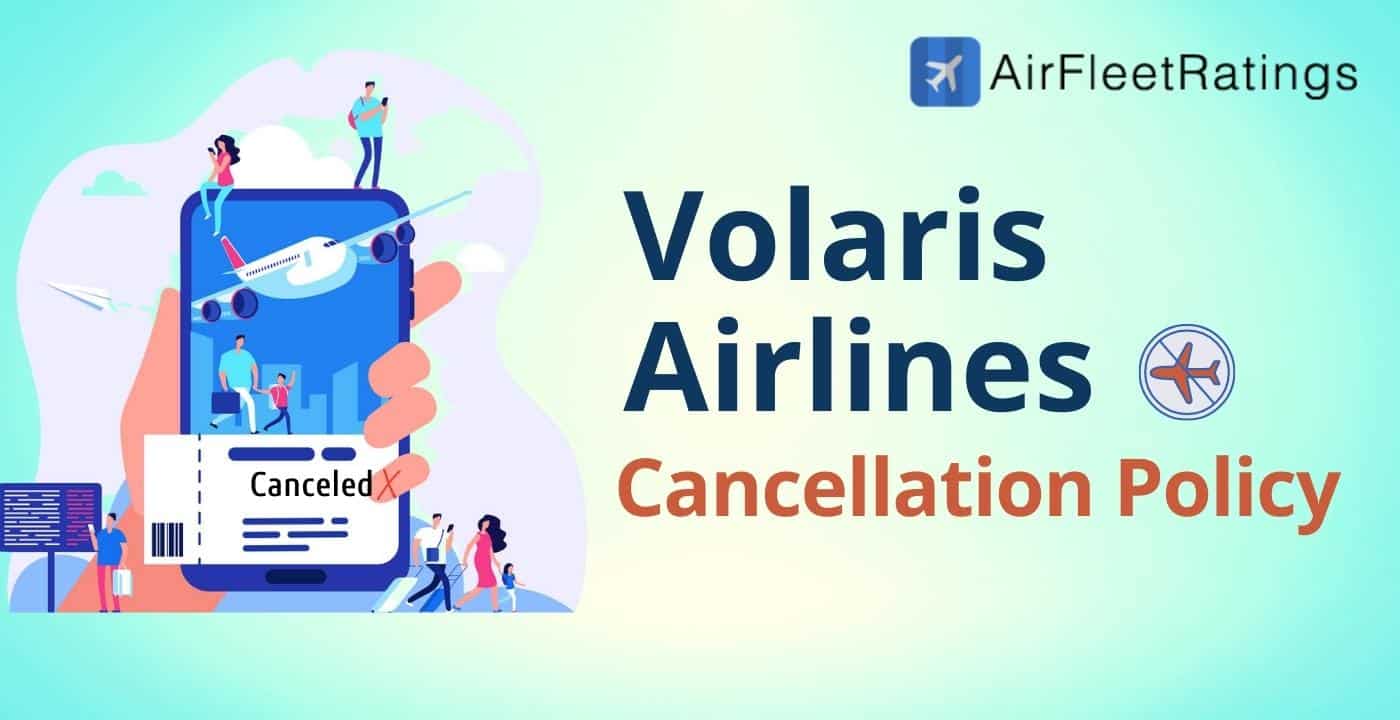 Volaris 24 Hour Flight Cancellation Policy, Fees & Refund