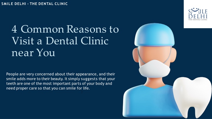 PPT - 4 Common Reasons to Visit a Dental Clinic near You PowerPoint Presentation - ID:11627696