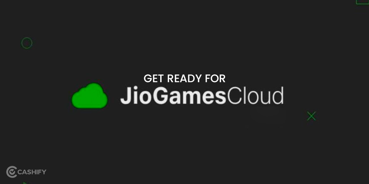 JioGamesCloud: All You Need To Know About Jio's New Service! | Cashify Blog