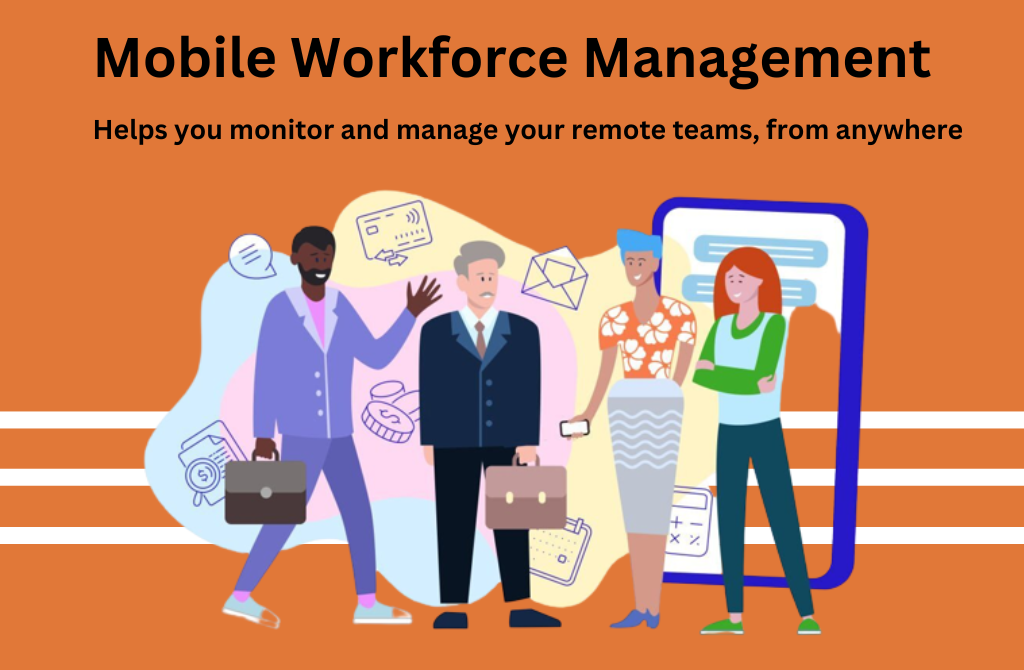 Work More Efficient With Mobile Workforce Management