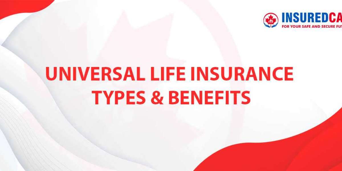 Universal Life Insurance- Types & Benefits