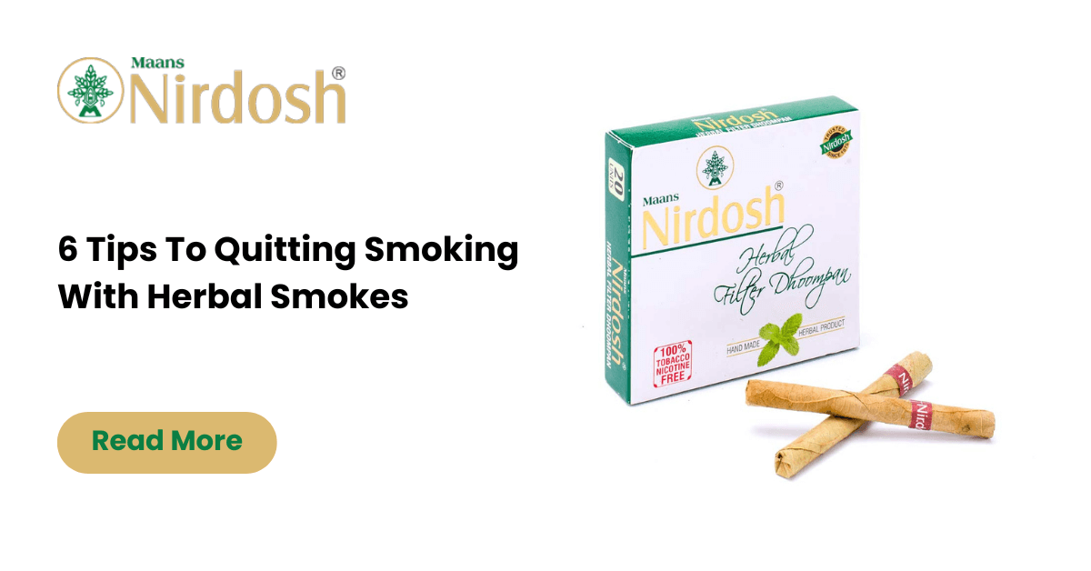 6 Tips To Quitting Smoking With Herbal Smokes - Nirdosh Herbal Cigarette