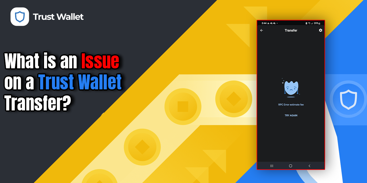 What is an issue on a trust wallet transfer?