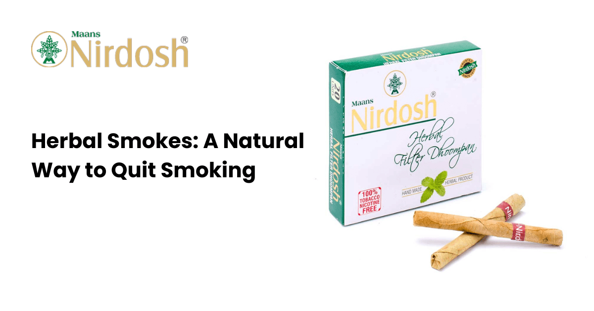 Herbal Smokes: A Natural Way to Quit Smoking - Nirdosh Herbal Cigarette