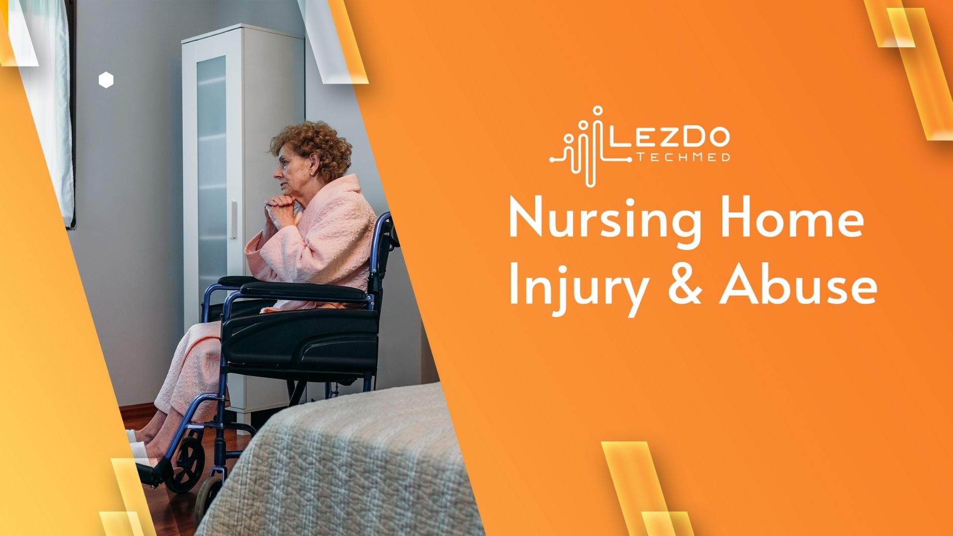 Nursing Home Abuse | LezDo TechMed