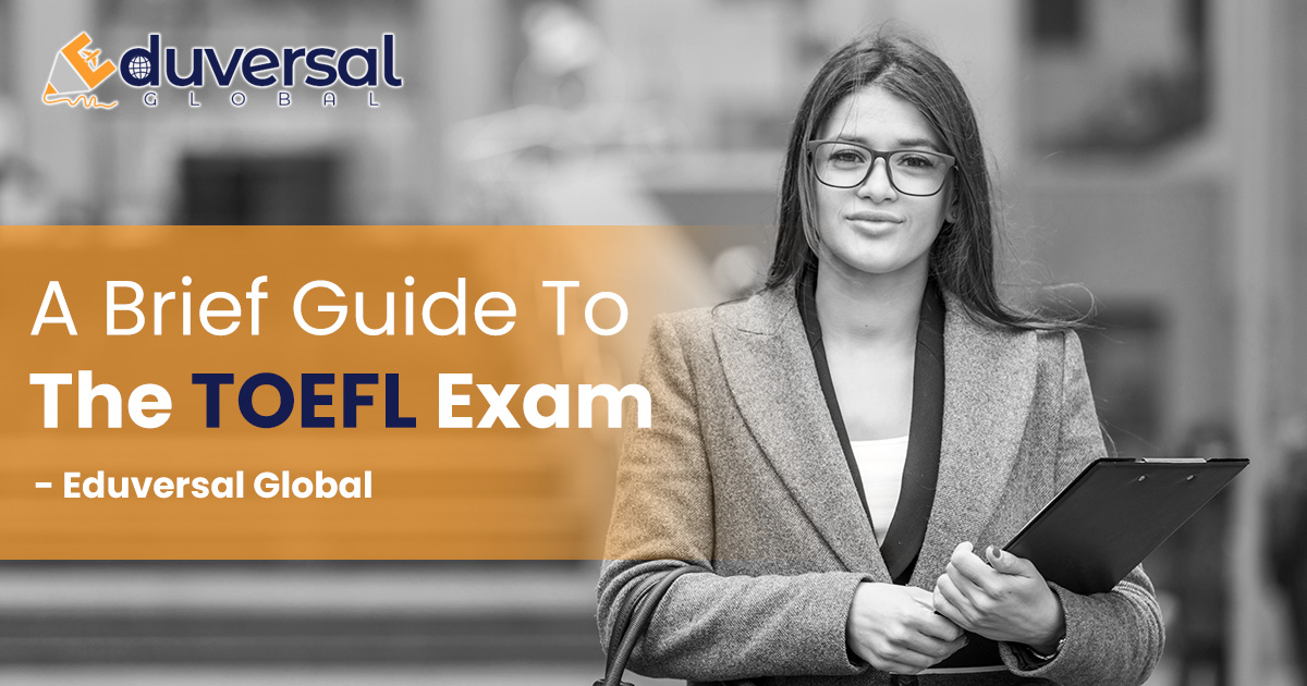 A brief guide to the TOEFL exam - Eduversal Global