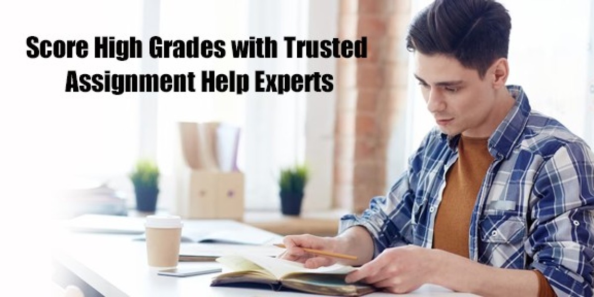 Score High Grades with Trusted Assignment Help Experts
