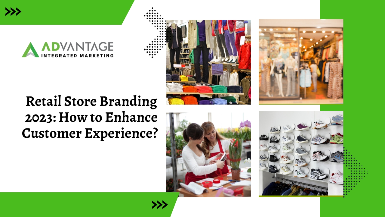 Retail Store Branding 2023: How to Enhance Customer Experience?