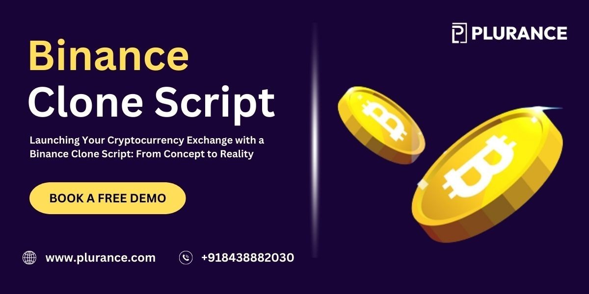 Launching Your Cryptocurrency Exchange with a Binance Clone Script: From Concept to Reality