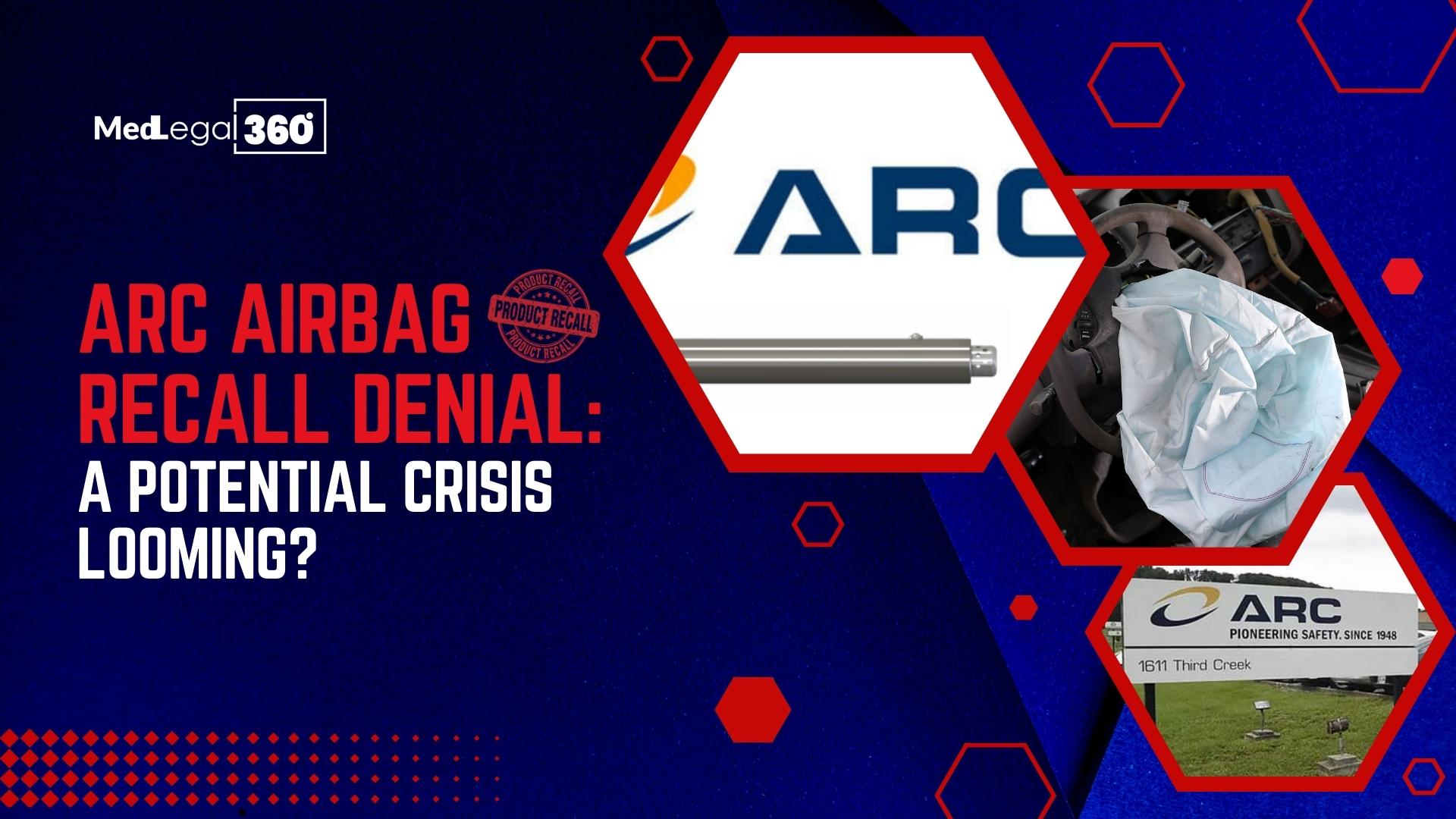 ARC Airbag Recall Denial: A Potential Crisis Looming?