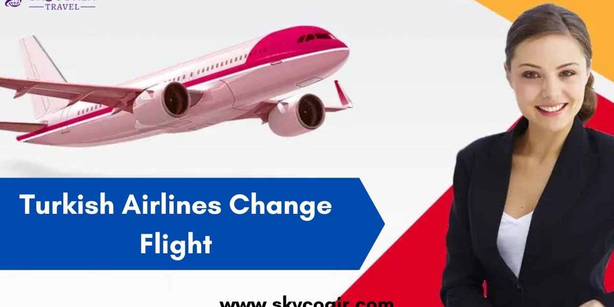 Turkish Airlines Change Flight Policy