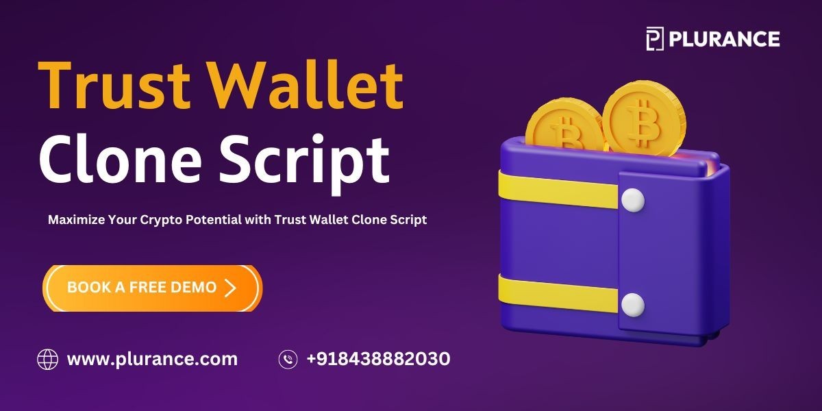 Maximize Your Crypto Potential with Trust Wallet Clone Script