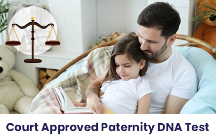 Legal Paternity DNA Test in India | Paternity Test For Court