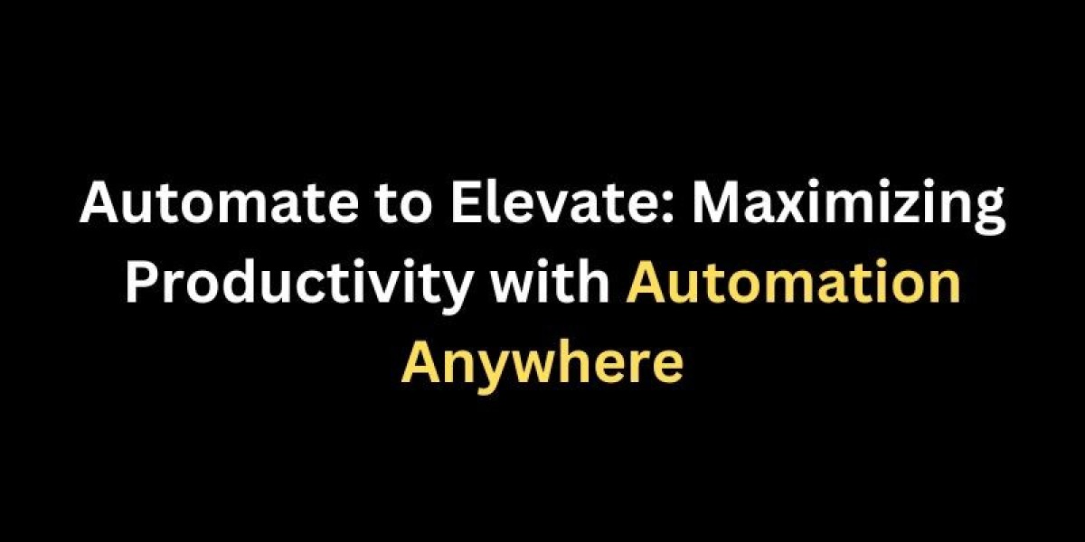Automate to Elevate: Maximizing Productivity with Automation Anywhere