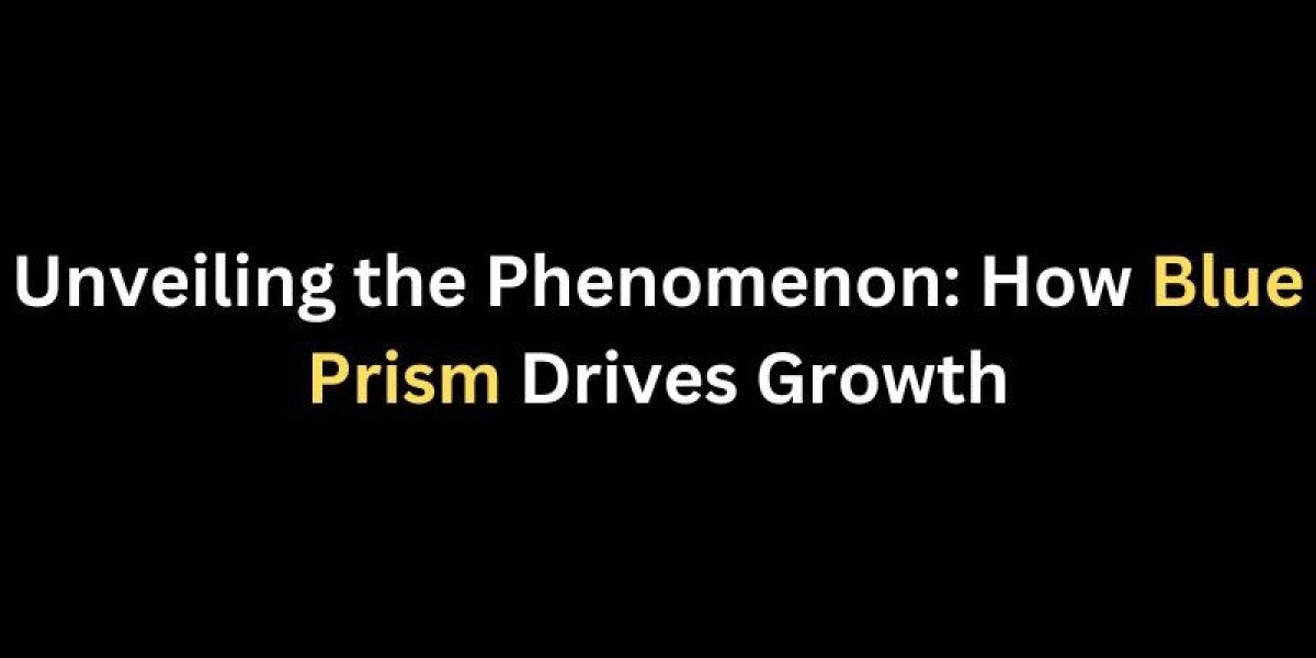 Unveiling the Phenomenon: How Blue Prism Drives Growth