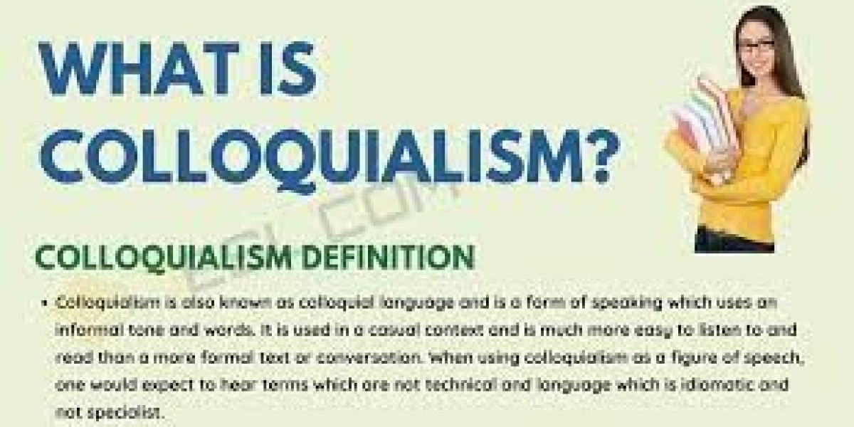 What are Colloquialisms?