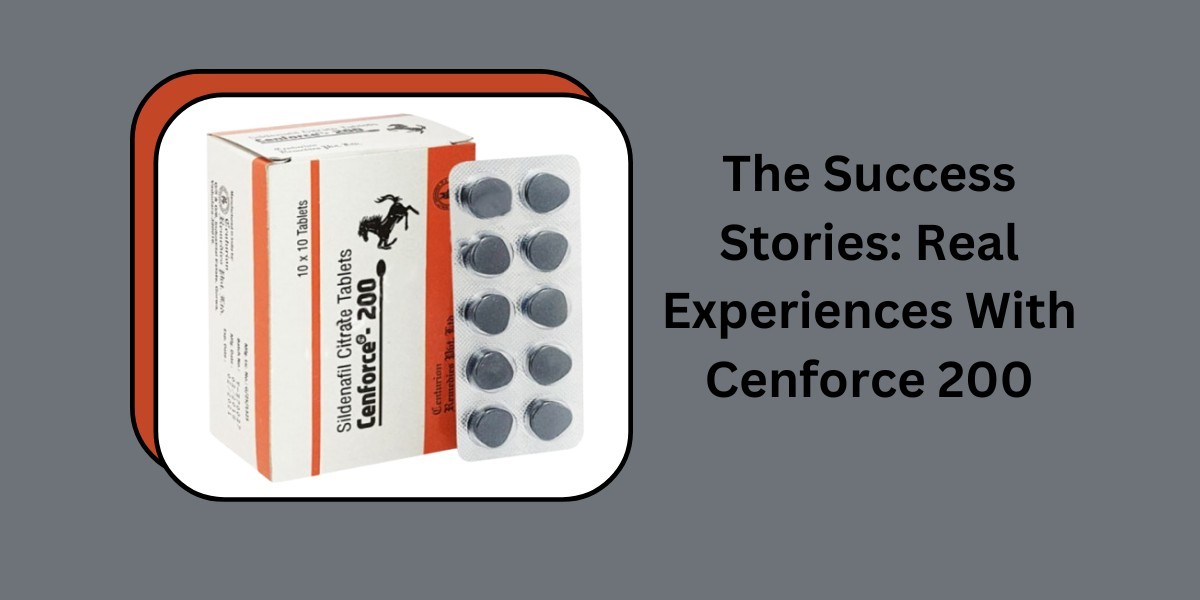 The Success Stories: Real Experiences With Cenforce 200