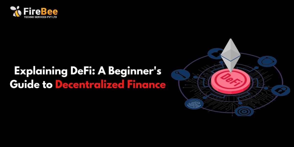 Explaining DeFi: A Beginner's Guide to Decentralized Finance
