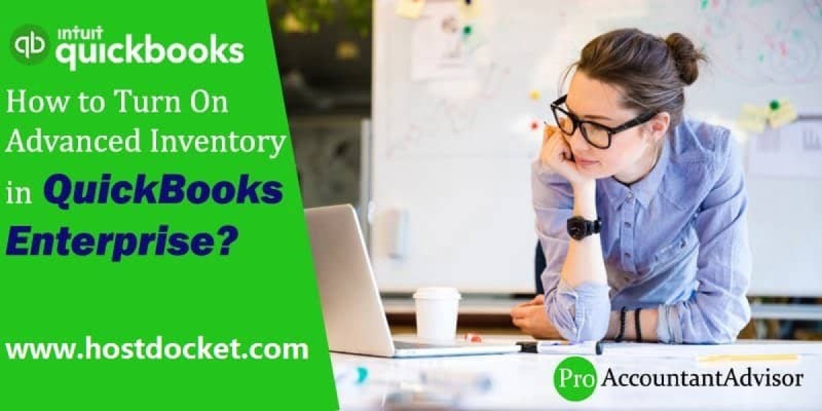 How to enable advanced inventory in QuickBooks Enterprise?