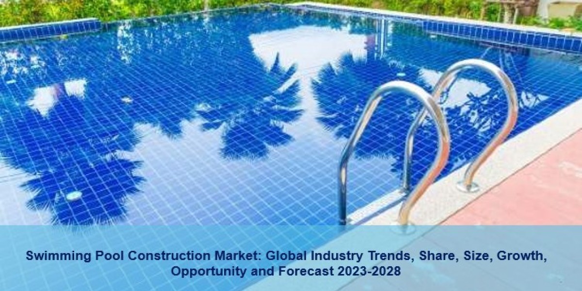 Swimming Pool Construction Market Trends, Growth And Forecast Report 2023-2028
