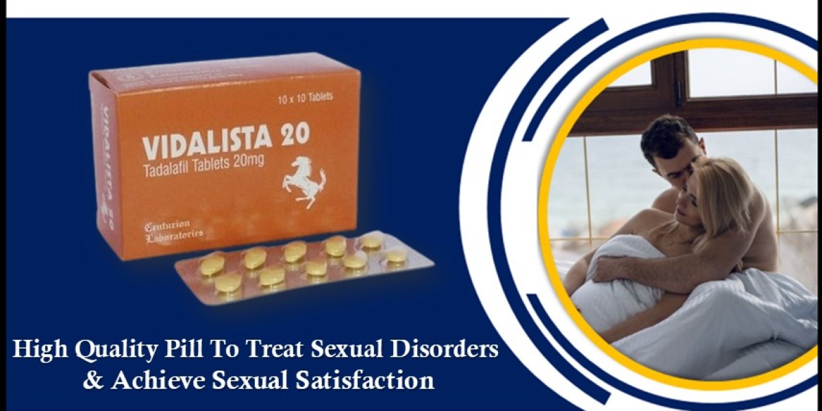 Vidalista 20 | High Quality Medicine To Treat Male Sexual Disorders & Achieve Sexual Satisfaction