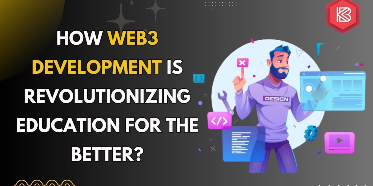 How Web3 Development is Revolutionizing Education for the Better?