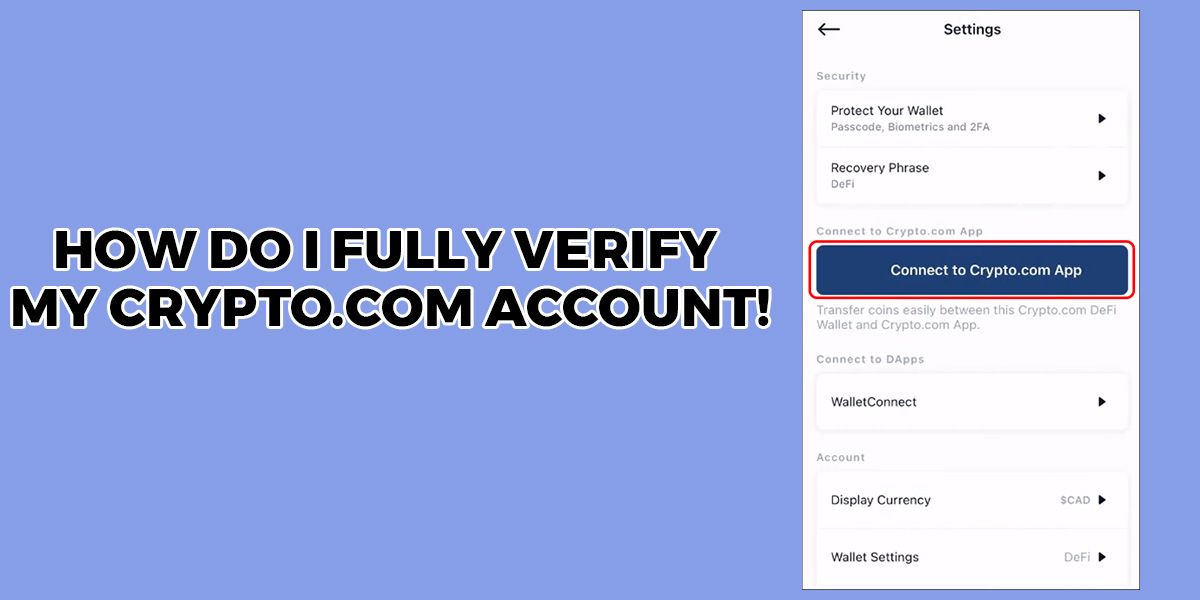 How Do I Fully Verify My Crypto.com Account!