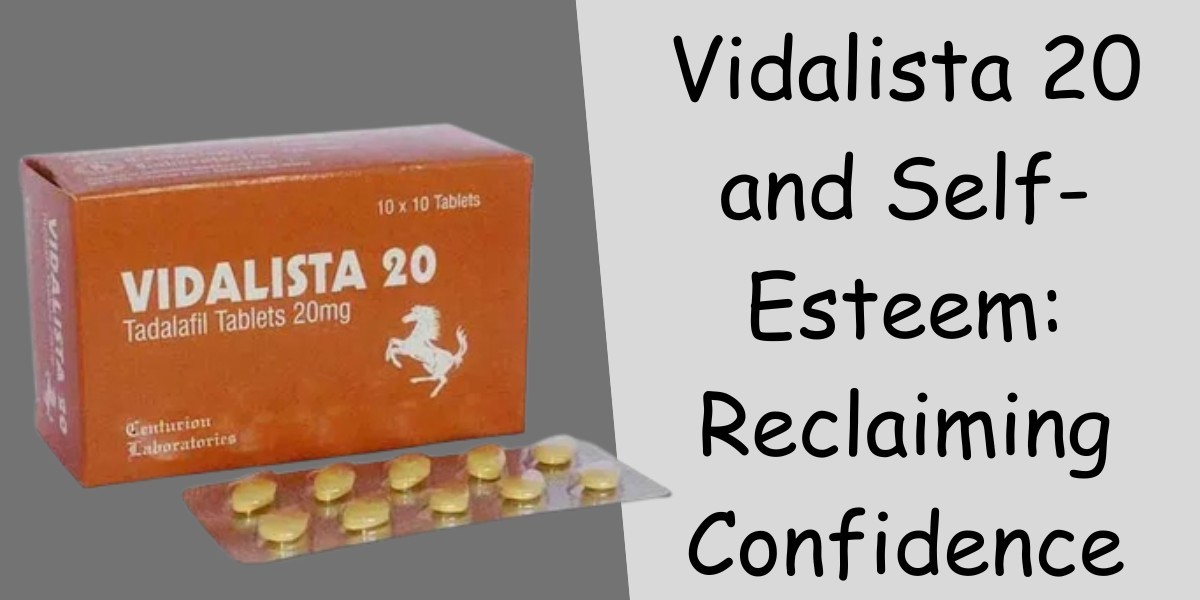 Vidalista 20 and Self-Esteem: Reclaiming Confidence