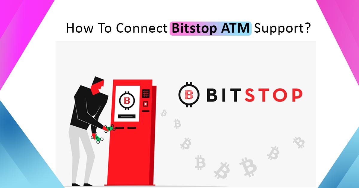 How To Connect Bitstop ATM Support {Live Chat}