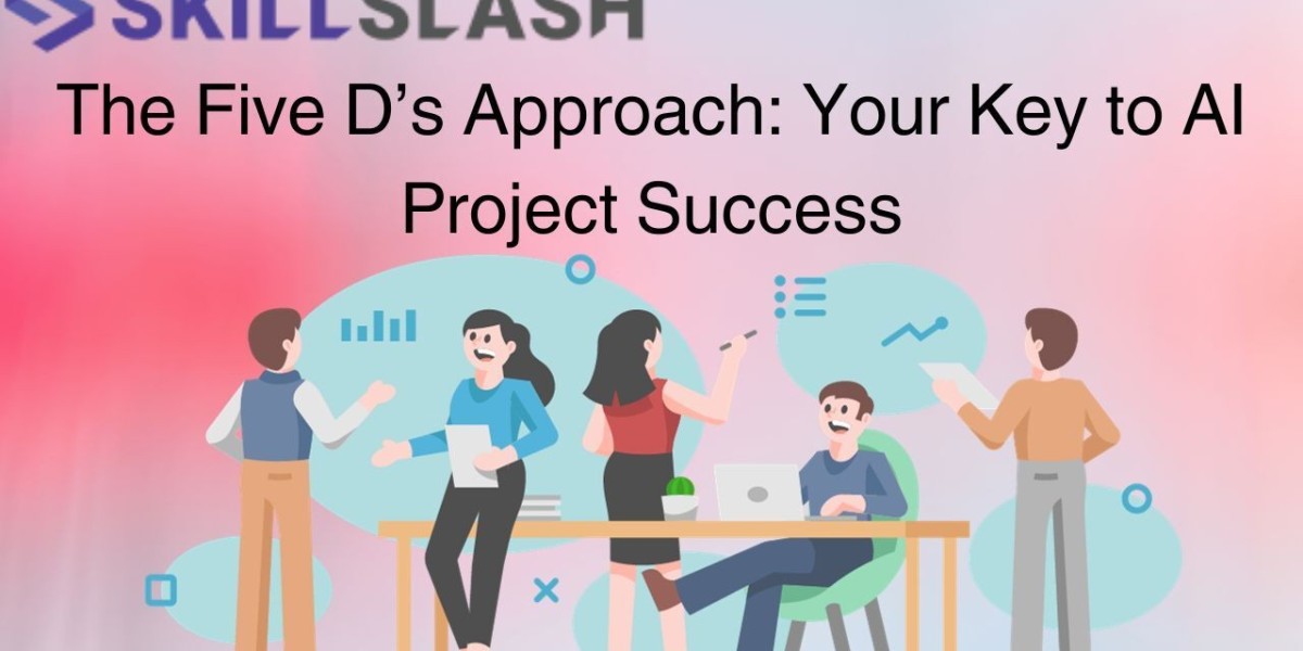 The Five D’s Approach: Your Key to AI Project Success
