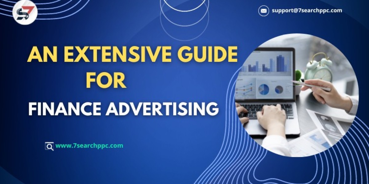 An Extensive Guide for Finance Advertising