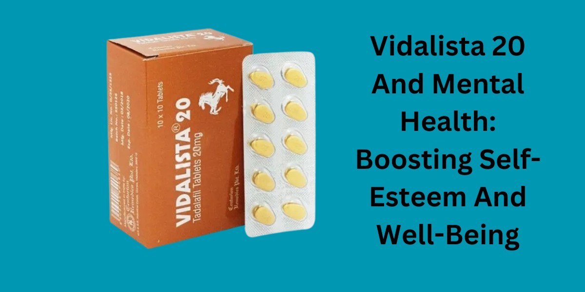 Vidalista 20 And Mental Health: Boosting Self-Esteem And Well-Being