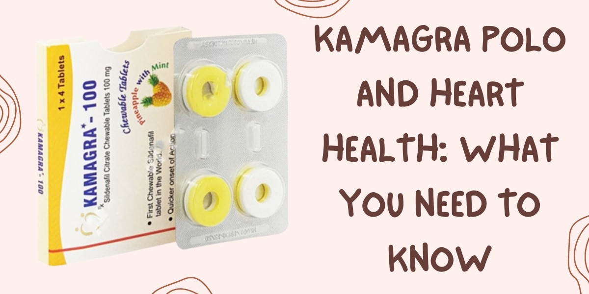 Kamagra Polo and Heart Health: What You Need to Know