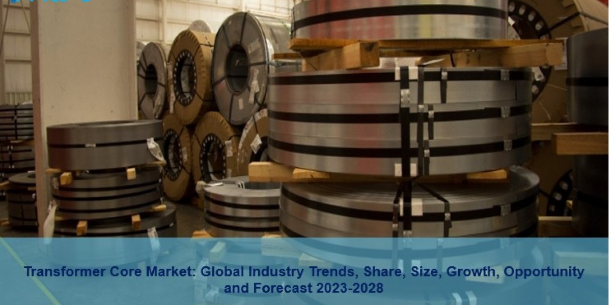 Transformer Core Market Growth, Demand, Share, Trends And Forecast 2023-2028
