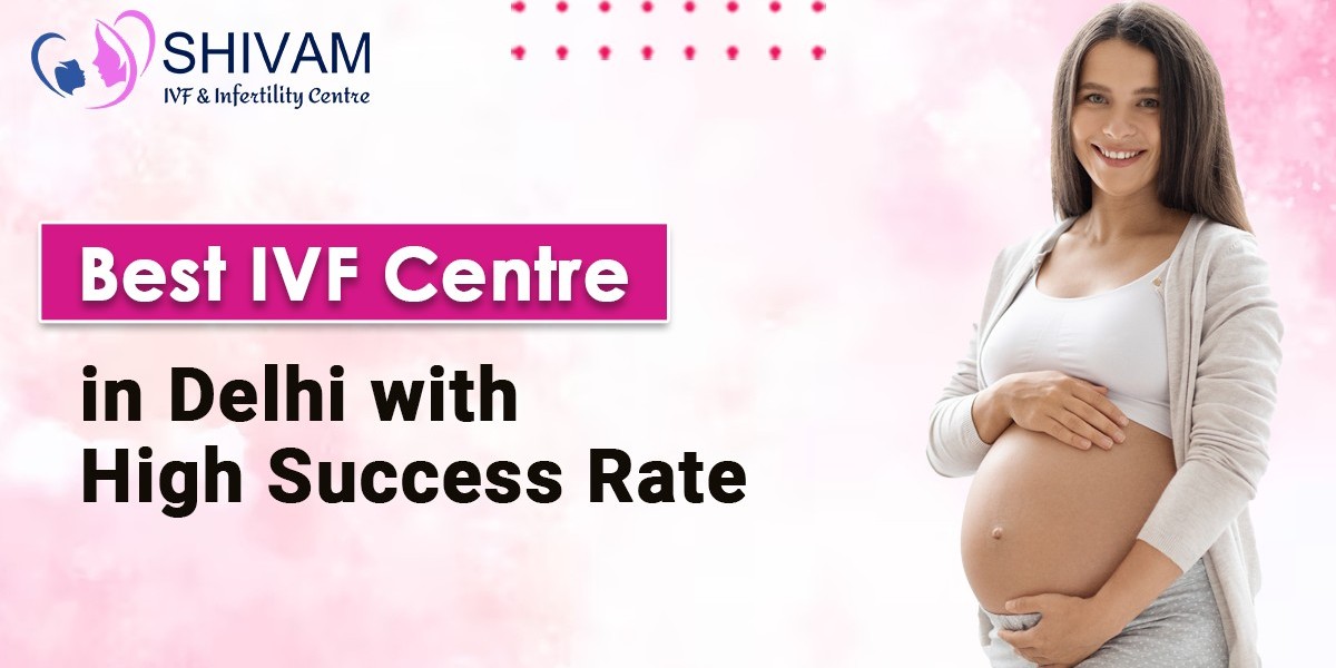 Best IVF Centre in Delhi with High Success Rate