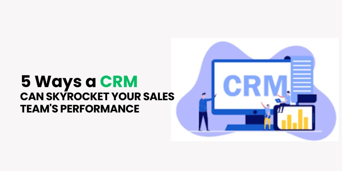 5 Ways a CRM Can Skyrocket Your Sales Team's Performance