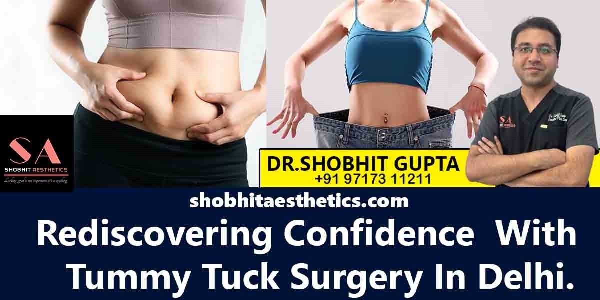 Rediscovering confidence with tummy tuck surgery in Delhi