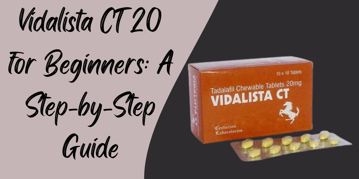 Vidalista CT 20 for Beginners: A Step-by-Step Guide