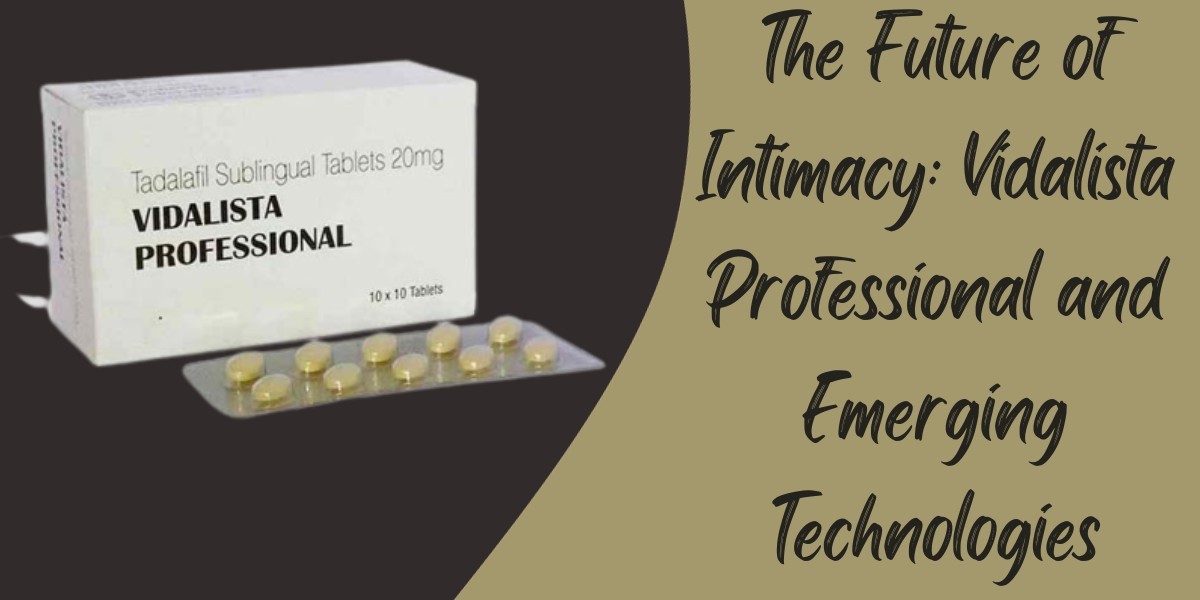 The Future of Intimacy: Vidalista Professional and Emerging Technologies