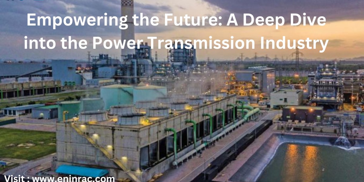 Empowering the Future: A Deep Dive into the Power Transmission Industry