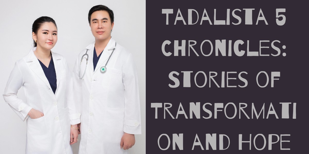 Tadalista 5 Chronicles: Stories of Transformation and Hope