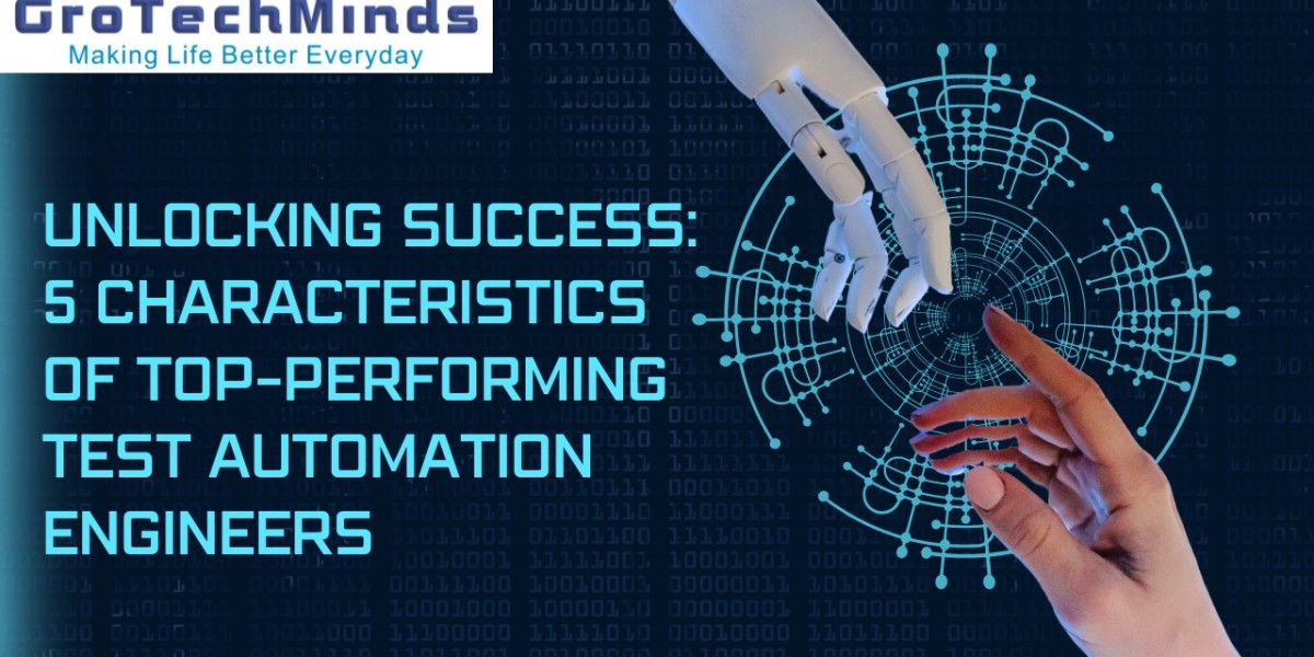 Unlocking Success: 5 Characteristics of Top-performing Test Automation Engineers