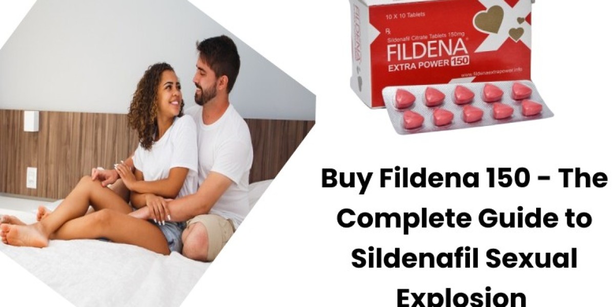 Buy Fildena 150 - The Complete Guide to Sildenafil Sexual Explosion