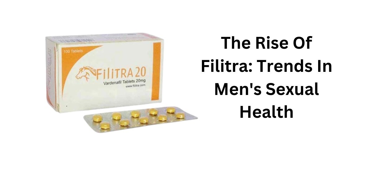 The Rise Of Filitra: Trends In Men's Sexual Health
