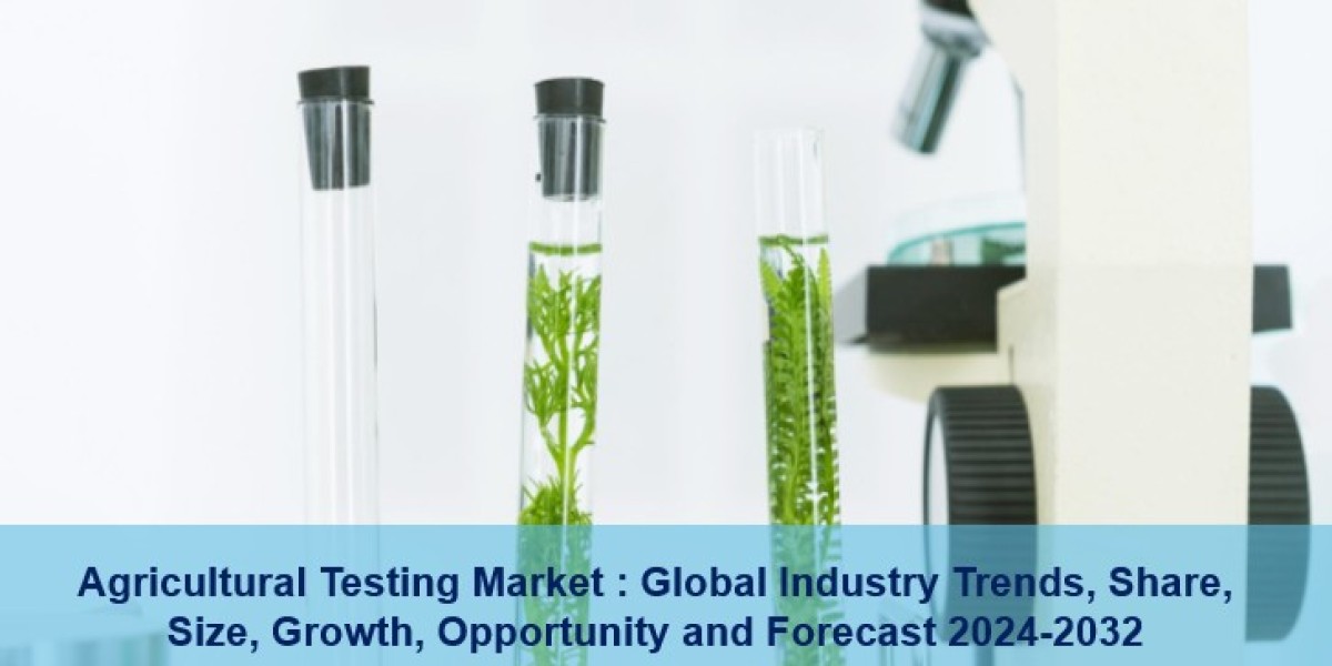 Agricultural Testing Market Report 2024-2032 | Industry Trends, Market Share, Size, Growth and Opportunities