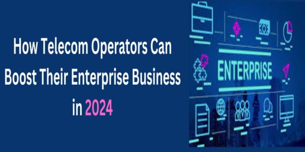 How Telecom Operators Can Boost Their Enterprise Business in 2024