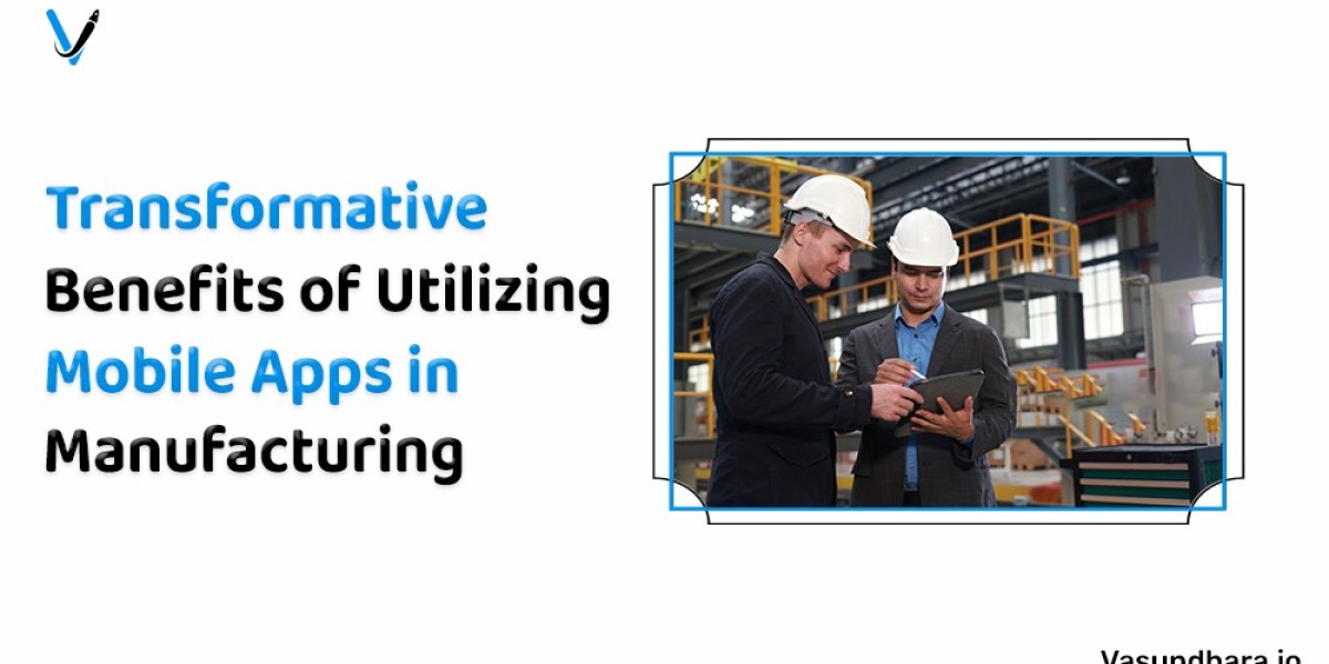 Transformative Benefits Of Utilizing Mobile Apps In Manufacturing
