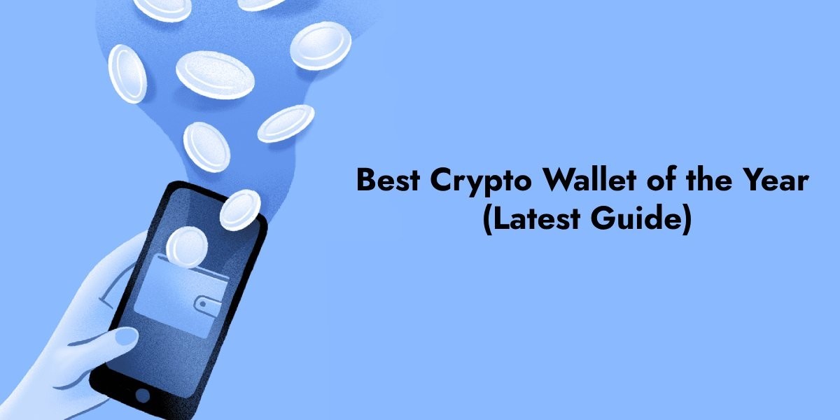 Best Crypto Wallet of the Year (Latest Guide)