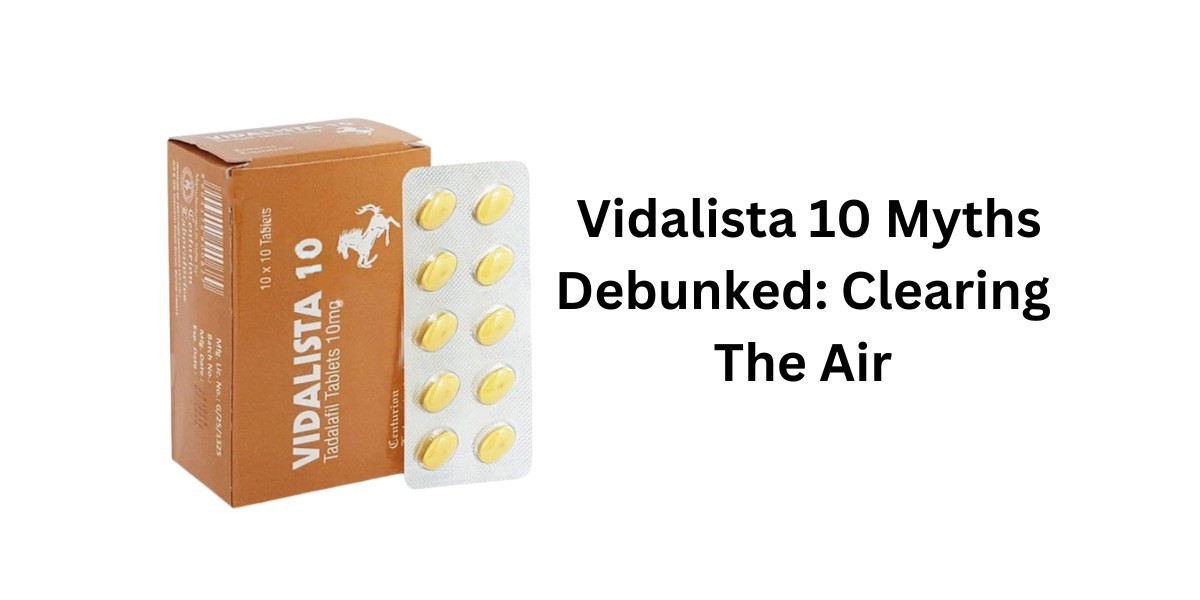 Vidalista 10 Myths Debunked: Clearing The Air